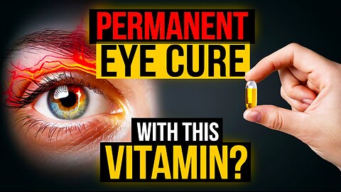 1 Vitamin That Cures Eye Problems