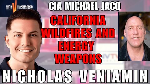 What’s Causing California Fires? Michael Jaco Talks Energy Weapons with Nicholas Veniamin