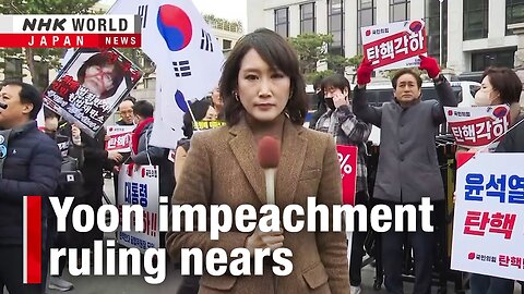 Divided South Korea braces for Yoon impeachment rulingーNHK WORLD-JAPAN NEWS