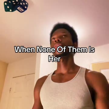 When None Of Them Is Her