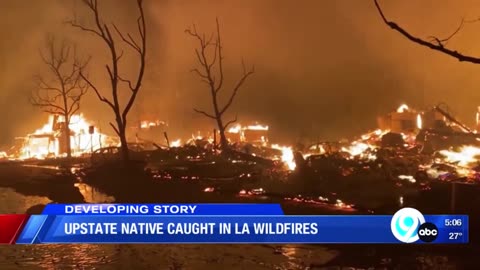 Upstate native caught in LA wildfires