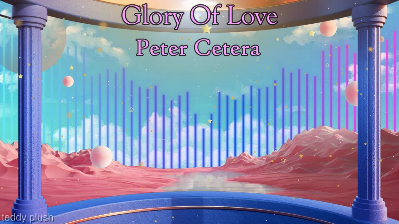 Glory Of Love - Peter Cetera