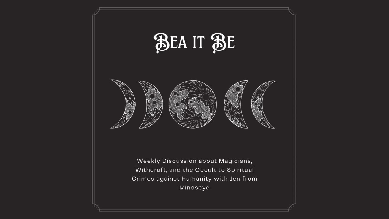 Bea it Be: Open discussion about the occult, magicians, and witchcraft