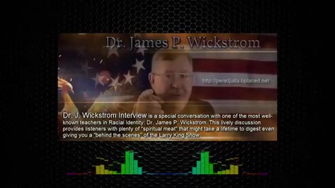 INTERVIEW WITH DR. JAMES P. WICKSTROM, TEACHER OF YAHWEH