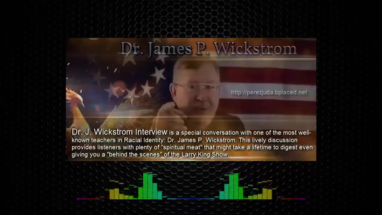 INTERVIEW WITH DR. JAMES P. WICKSTROM, TEACHER OF YAHWEH