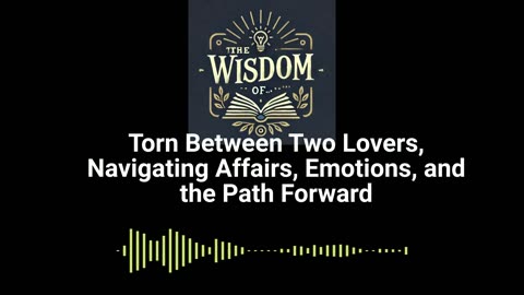 Torn Between Two Lovers: Loving Two People: Navigating Affairs, Emotions, and the Path Forward