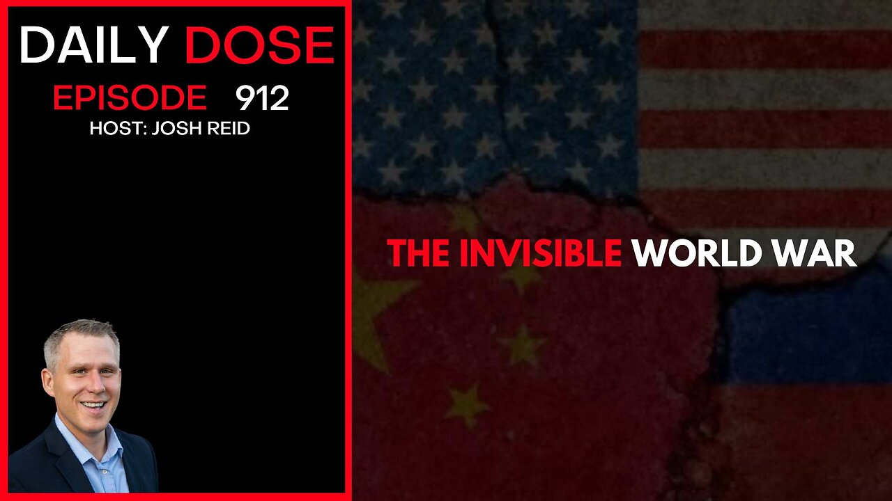 The Invisible World War | Ep. 912 The Daily Dose