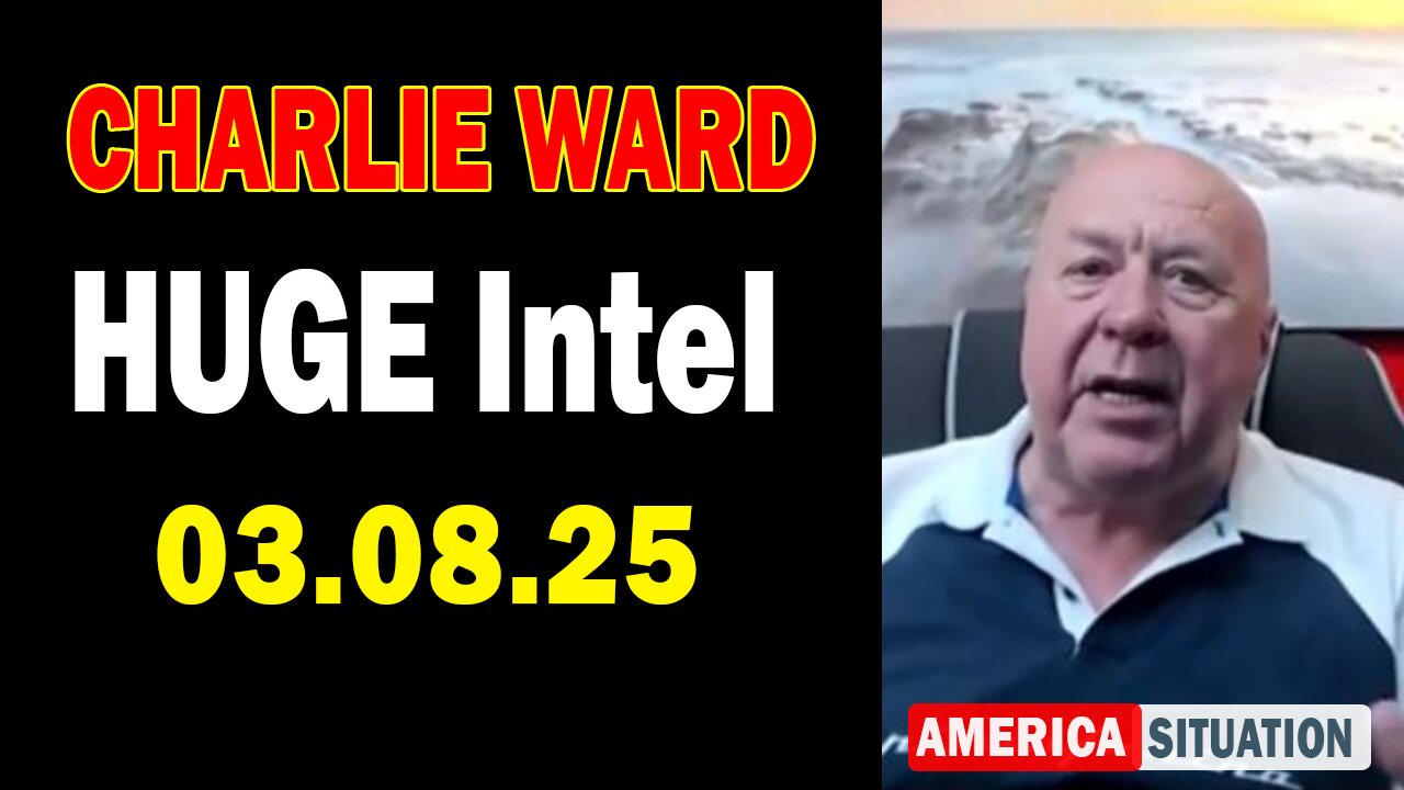 Charlie Ward HUGE Intel Mar 8: "Charlie Ward Daily News With Paul Brooker & Warren Thornton"