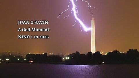 JUAN O SAVIN- A GOD MOMENT Damage Control incoming- NINO 1 18 2025