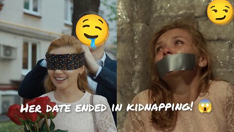 Her date ended in kidnapping!😱