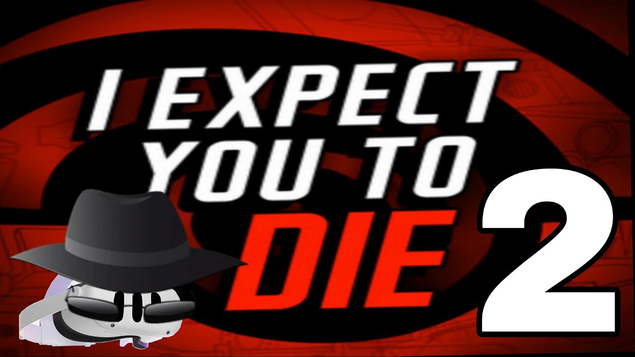 I Expect You To Die 2 - Quest 3