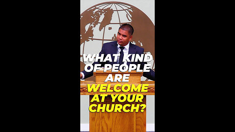 What Kind of People Are Welcome at Your Church?