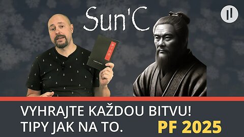 Sun'C - Jak vyhrát každou bitvu a spousta dalších zajímavých tipů, které se hodí pro každého. PF2025