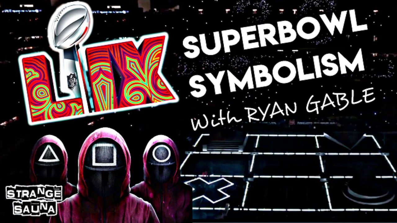 Super Bowl LIX Symbolism with Ryan Gable