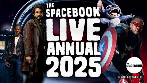 The Spacebook LIVE ANNUAL 2025 *POP CULTURE MOVIES TV COMICS & MORE!*