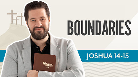 Bible Discovery, Joshua 14-15 | Boundaries – March 12, 2025