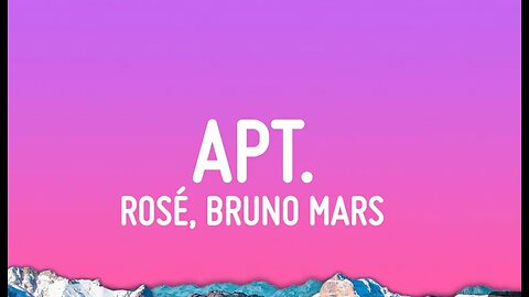 ROSÉ & Bruno Mars - APT. (Lyrics)