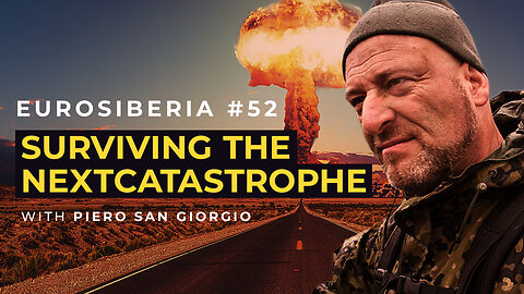 Surviving the Next Catastrophe — Piero San Giorgio — Eurosiberia #52