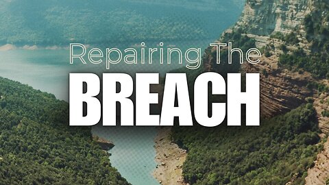 Repairing The Breach 2025