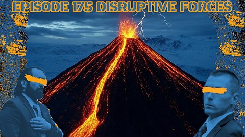 Ep. 175 | Disruptive Forces | 10:30 ET | LIVE