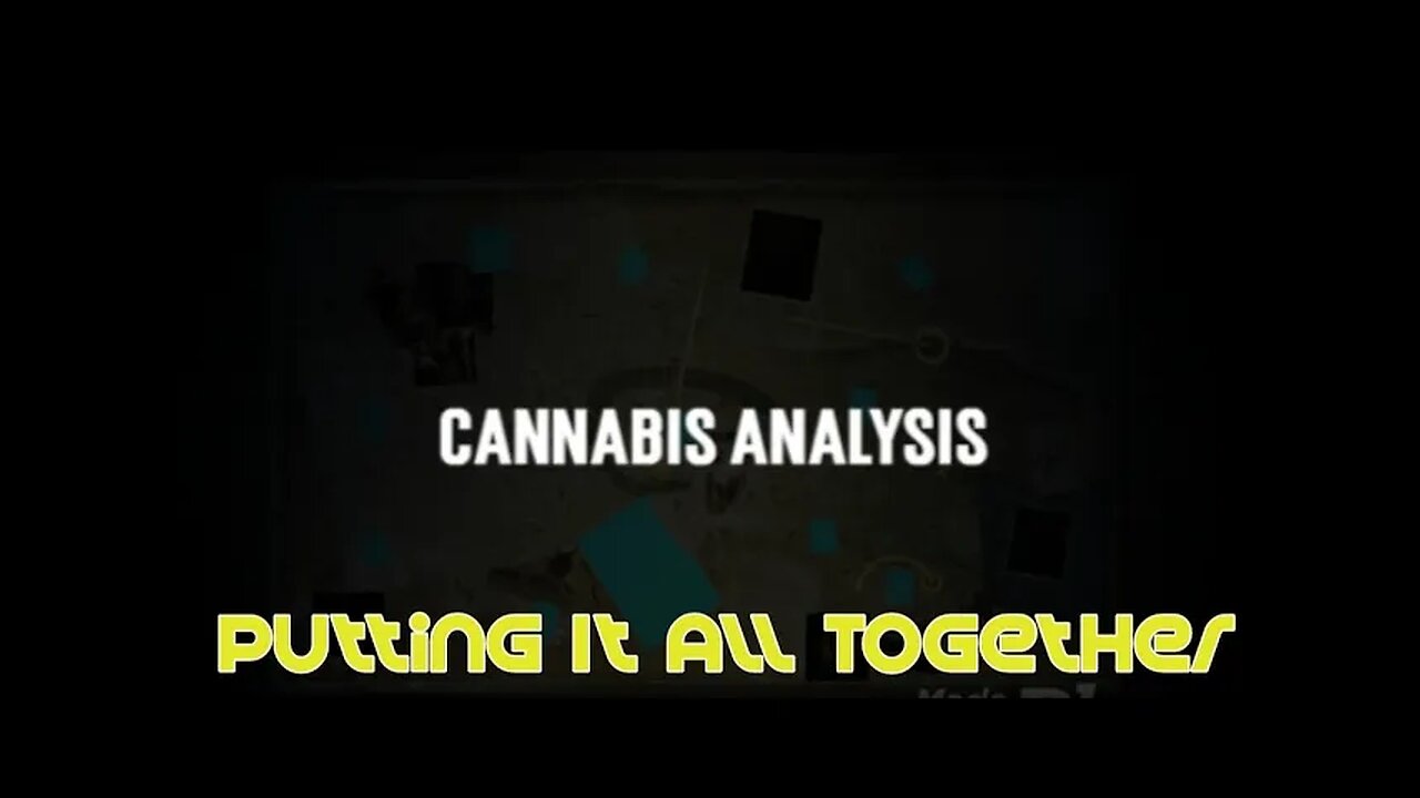 The Cannabis Analysis #9: Putting It All Together