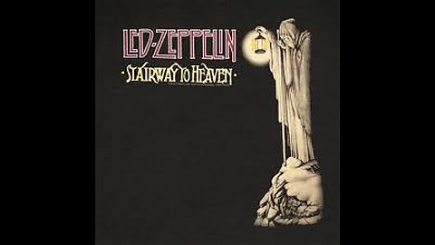 Led Zeppelin - Stairway To Heaven