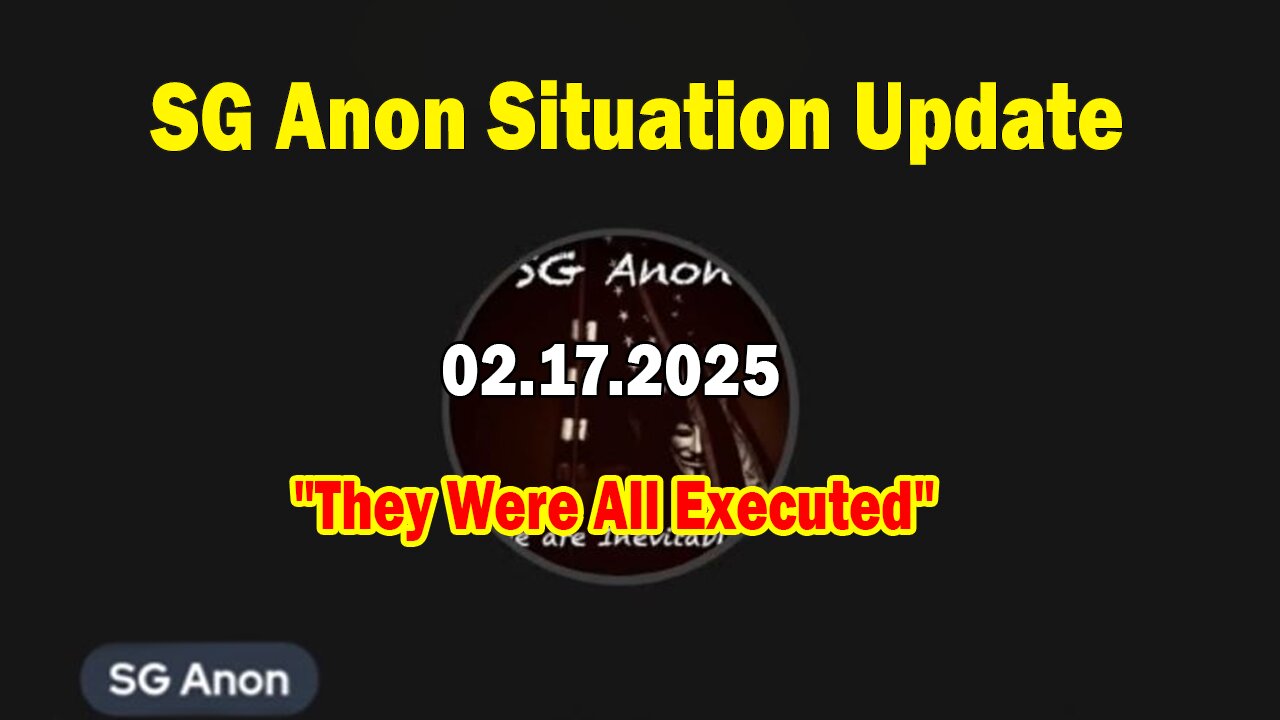 SG Anon & James Grundvig Situation Update Feb 17: "They Were All Executed"