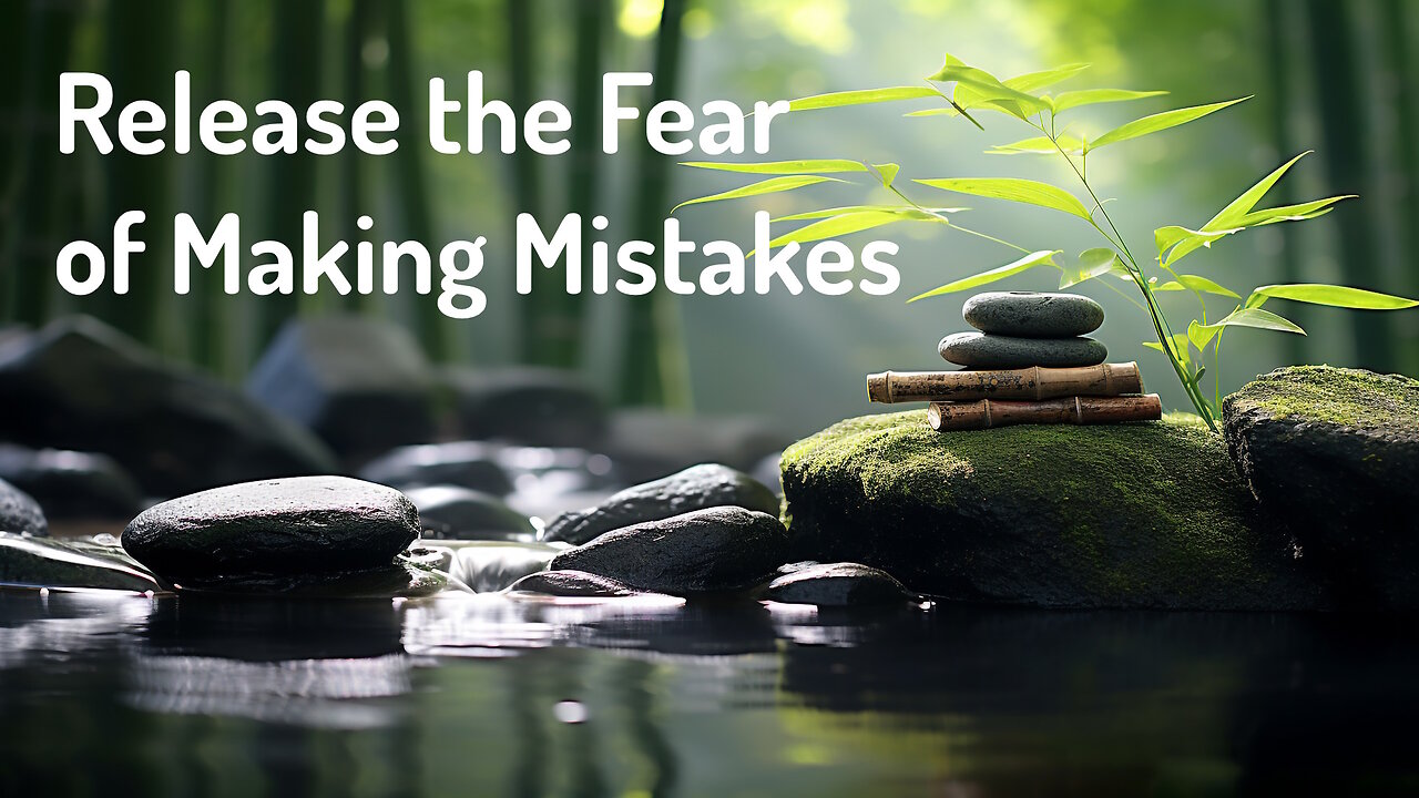 Release the Fear of Making Mistakes (Energy Healing/Frequency Healing) Meditation