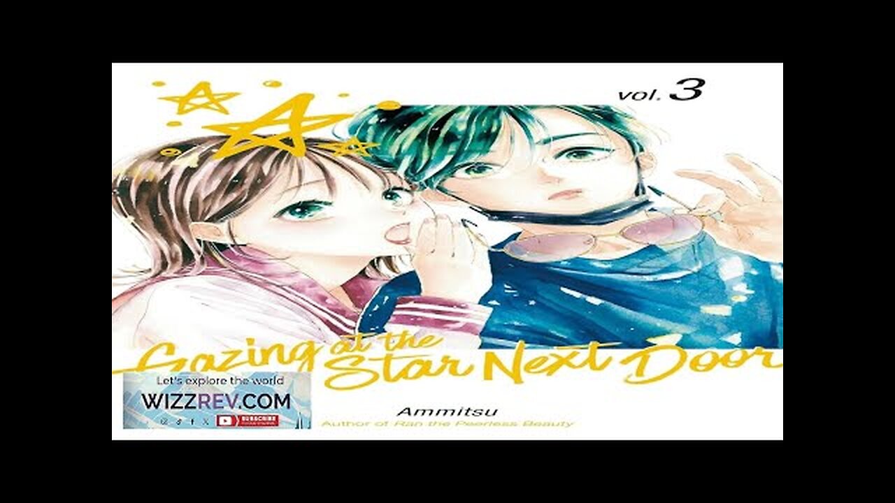 Gazing At The Star Next Door: Volume 3 Review