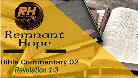 Bible Commentary 02: Revelation 1:3 - Remnant Hope