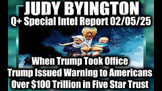 Judy Byington Special 2.5.25 ~ When Trump Took Office; Trump Issued Warning to Americans