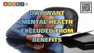 DWP want mental health excluded from disability benefits