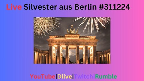 Live Silvester aus Berlin #31122024 / New years eve in Berlin, Germany