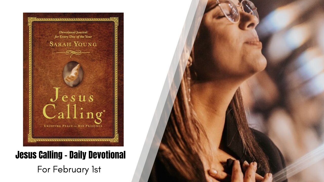 Jesus Calling - Daily Devotional - February 1st