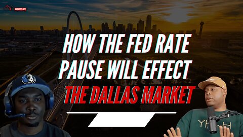 FED Rate Pause: What It Means for Dallas Real Estate!