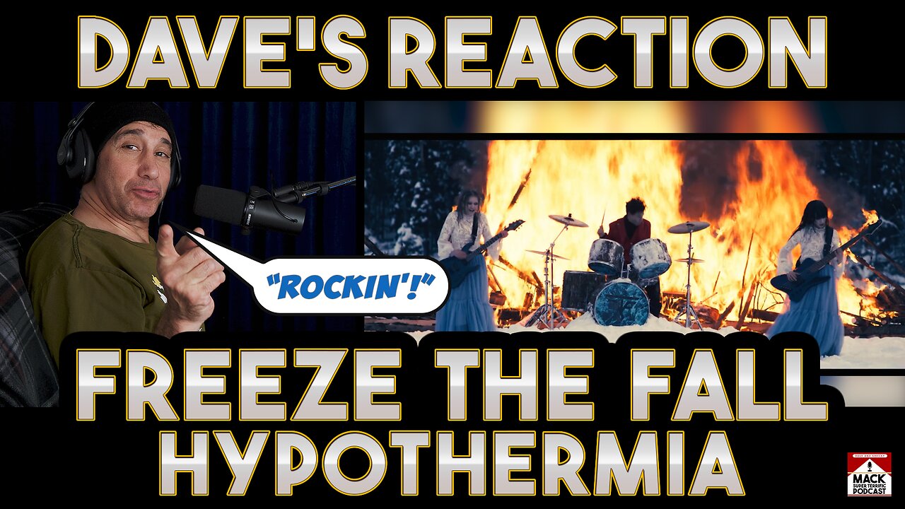 Dave's Reaction: Freeze — The Fall Hypothermia