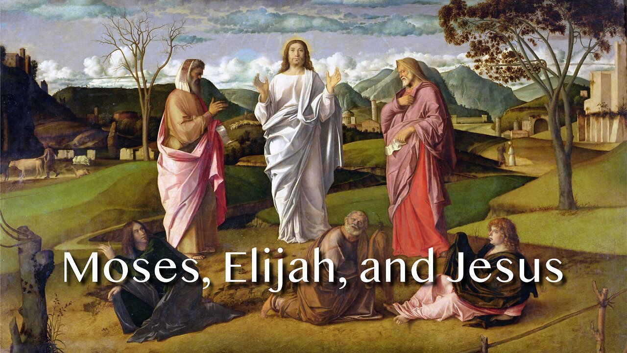 Moses, Elijah, and Jesus - Luke 9:28-36 - Transfiguration Sunday, March 2, 2025