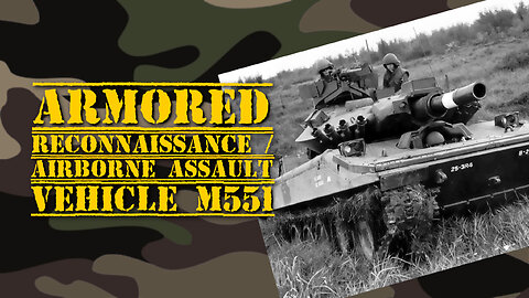 Armored Reconnaissance/Airborne Assault Vehicle M551 (1969) | Full Movie | Military Training | U.S. Army