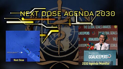 "NEXT DOSE" et Agenda Mondial 2030 (Hd 1080)