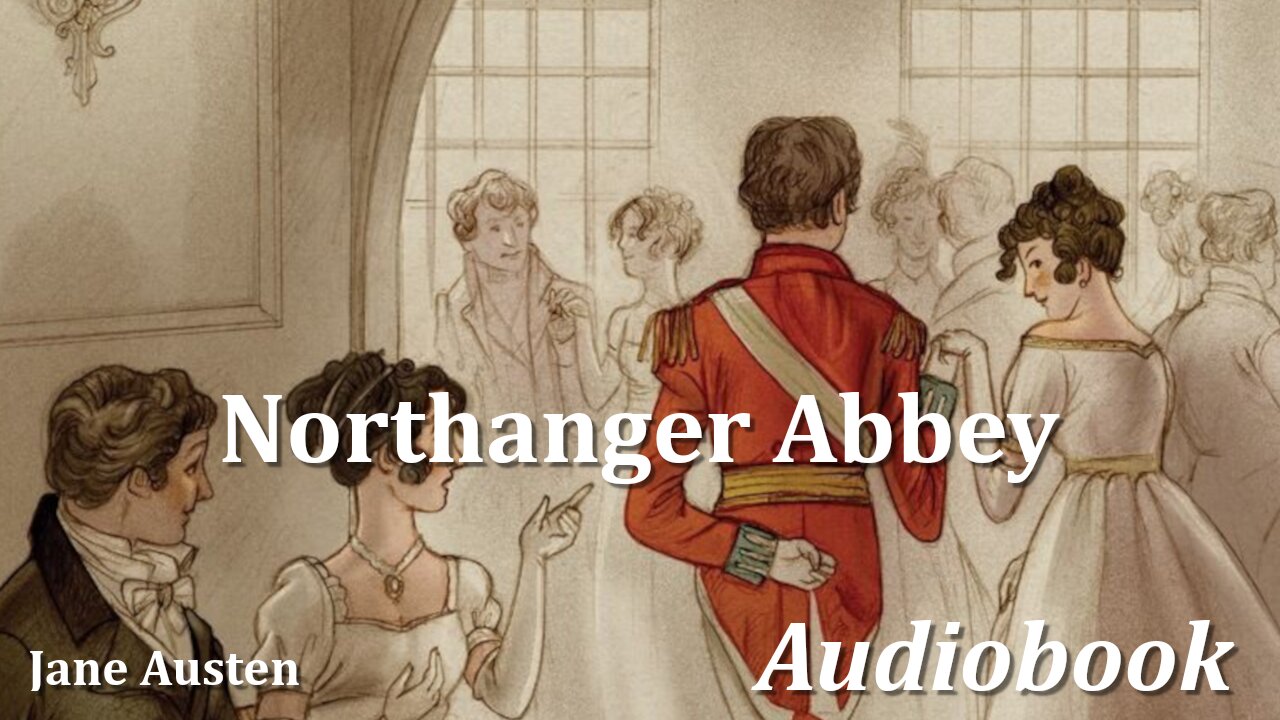 READ ALONG with Chapter 1 of Northanger Abbey by Jane Austen