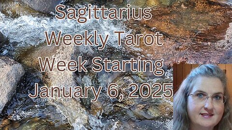 Sagittarius January 6 thru 12, 2025 ~ Amista Bennett Weekly Tarot Forecast