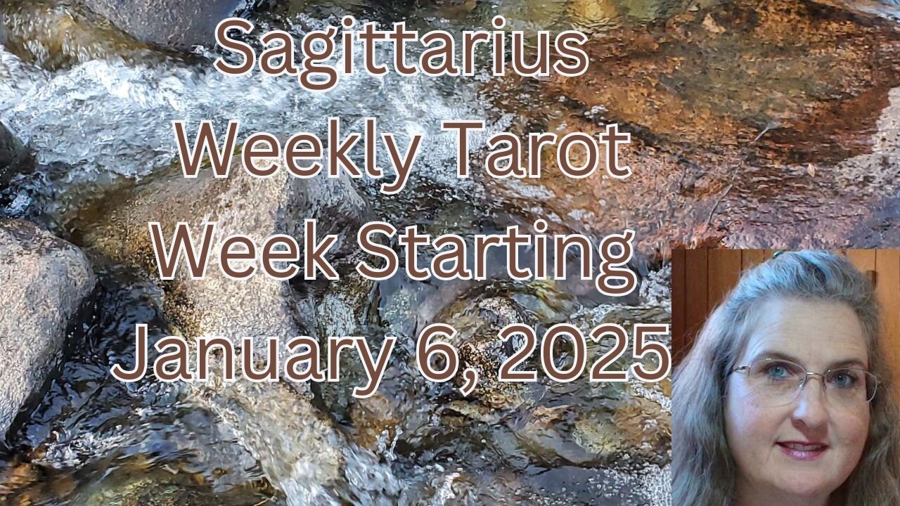 Sagittarius January 6 thru 12, 2025 ~ Amista Bennett Weekly Tarot Forecast