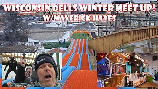 Wisconsin Dells Winter Meetup w/Maverick Hayes!