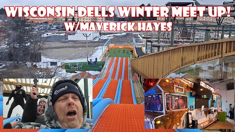 Wisconsin Dells Winter Meetup w/Maverick Hayes!