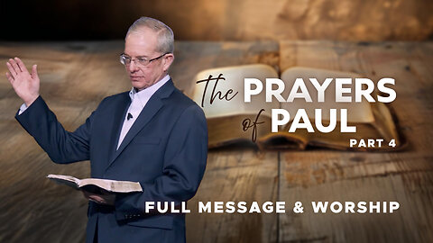 Prayers of Paul Part 4 - Lawson Perdue - Sunday 2nd Service - 02/09/25