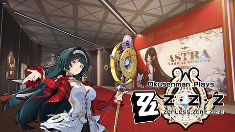Okusenman Plays [Zenless Zone Zero] Part 45: The Greatest Concert!