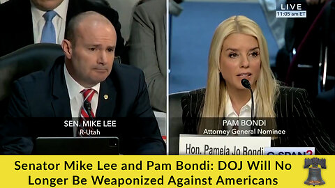 Senator Mike Lee and Pam Bondi: DOJ Will No Longer Be Weaponized Against Americans