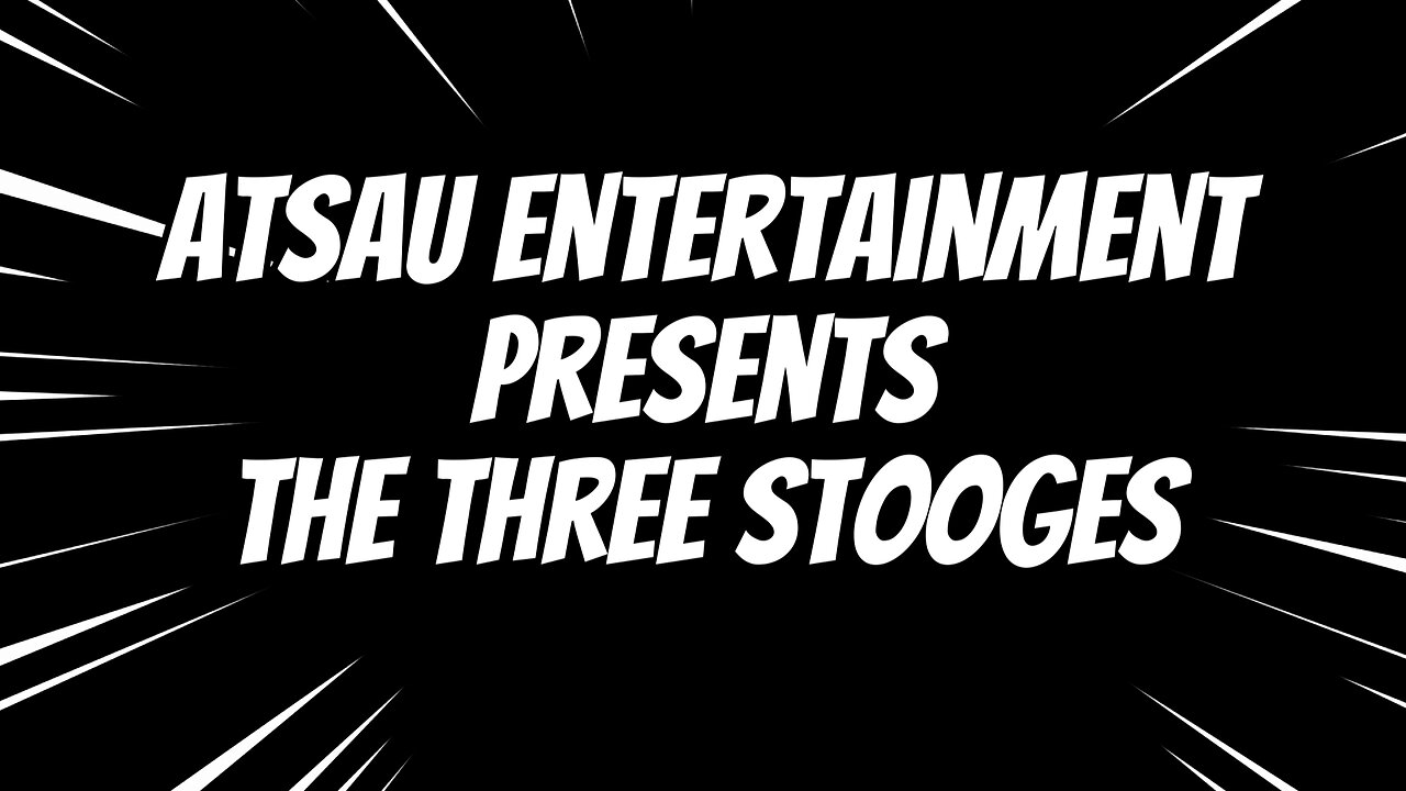 ATSAU Entertainment Presents The Three Stooges