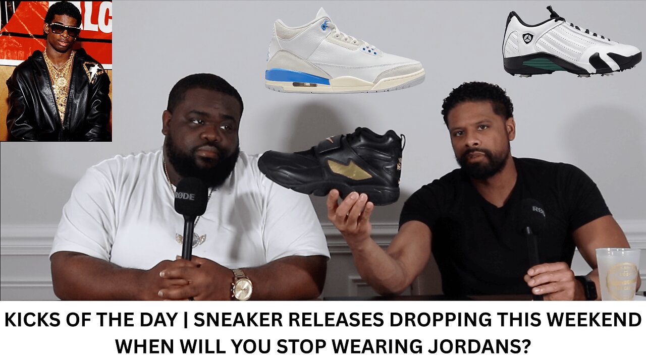 KICKS OF THE DAY | SNEAKER RELEASES DROPPING THIS WEEKEND | WHEN WILL YOU STOP WEARING JORDANS?