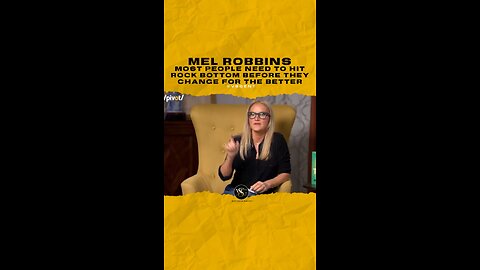 @melrobbins Most people need to hit rock bottom before they change for the better